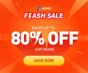 300x250 aomeitech.com - AOMEI FLASH SALE 300x250 aomeitech.com - AOMEI FLASH SALE